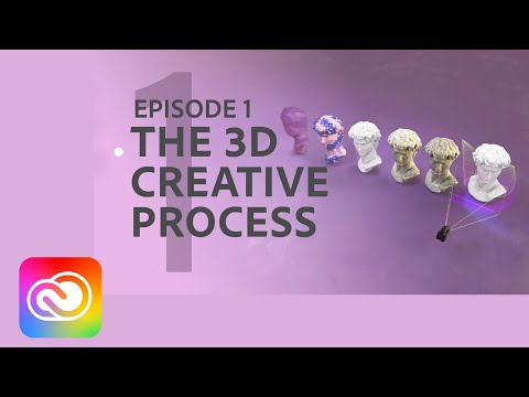 Adobe Start 3D - The 3D Creative Process | Adobe Creative Cloud