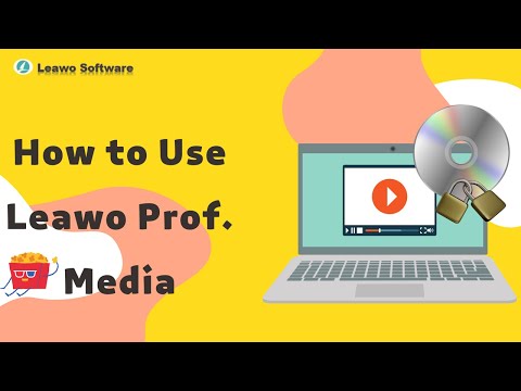 Leawo Prof Media User Guide Video - How to Use Leawo Prof. Media