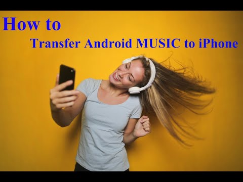 How to Transfer Music from Android to iPhone without iTunes