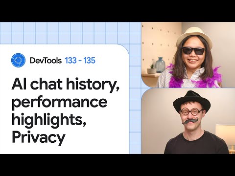 What’s new in DevTools: Chrome 133-135