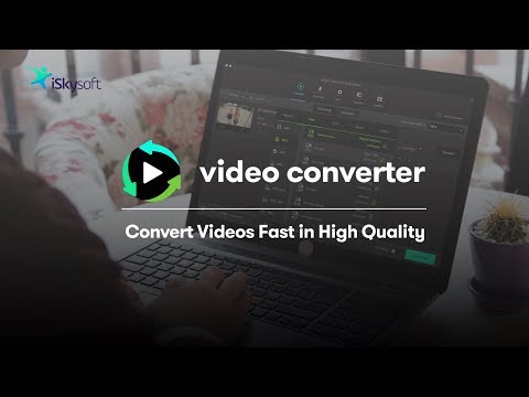 iSkysoft Video Converter: Easily Convert MP4, MOV, MP3 and other 150 Video &amp; Audio Formats! (2019)