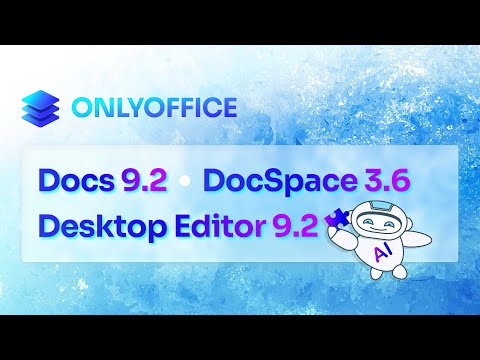 ONLYOFFICE updates: Docs 9.2, AI innovations, and new features in DocSpace [Webinar]