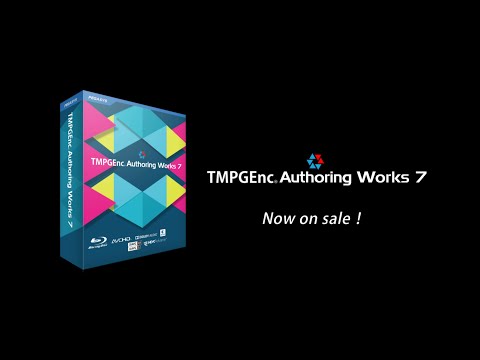 TMPGEnc Authoring Works 7 - Introduction