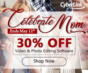 CyberLink Mother's Day Sale - 30% OFF